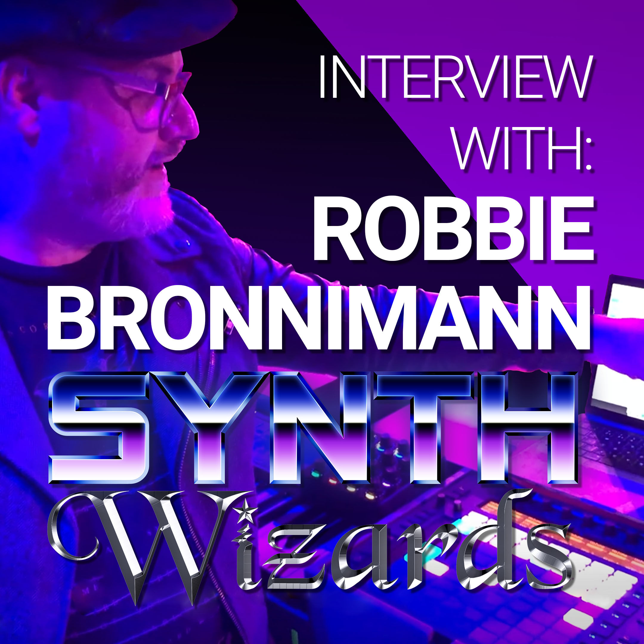 Synth Wizards Interviews: Robbie Bronnimann